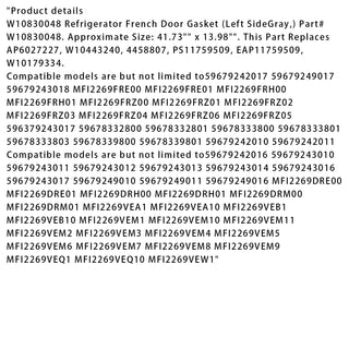 W10830048 Refrigerator French Door Gasket (Gray Left Side) Fit Kenmore AP6027227