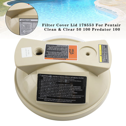 Filter Cover Lid 178553 For Pentair Clean & Clear 50 100 Predator 100