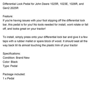 Differential Lock Pedal for John Deere 1025R  1023E 1026R and Gen2 2025R