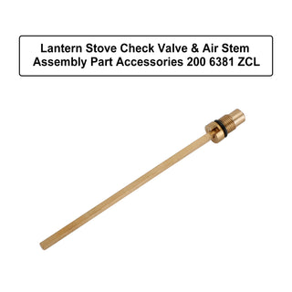 Lantern Stove Check Valve & Air Stem Assembly Part Accessories 200 6381 ZCL
