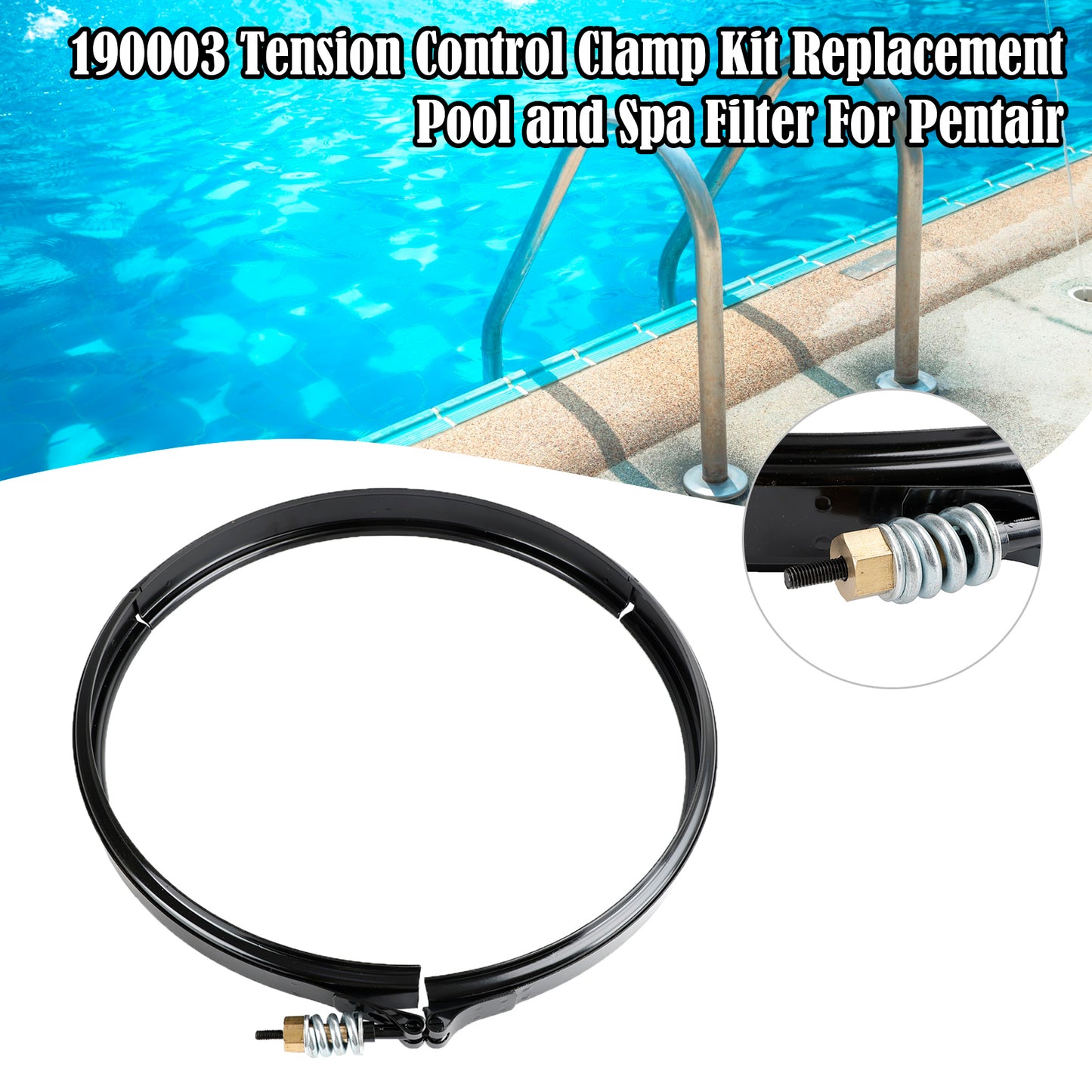 190003 Tension Control Clamp Kit Replacement Pool and Spa Filter For Pentair