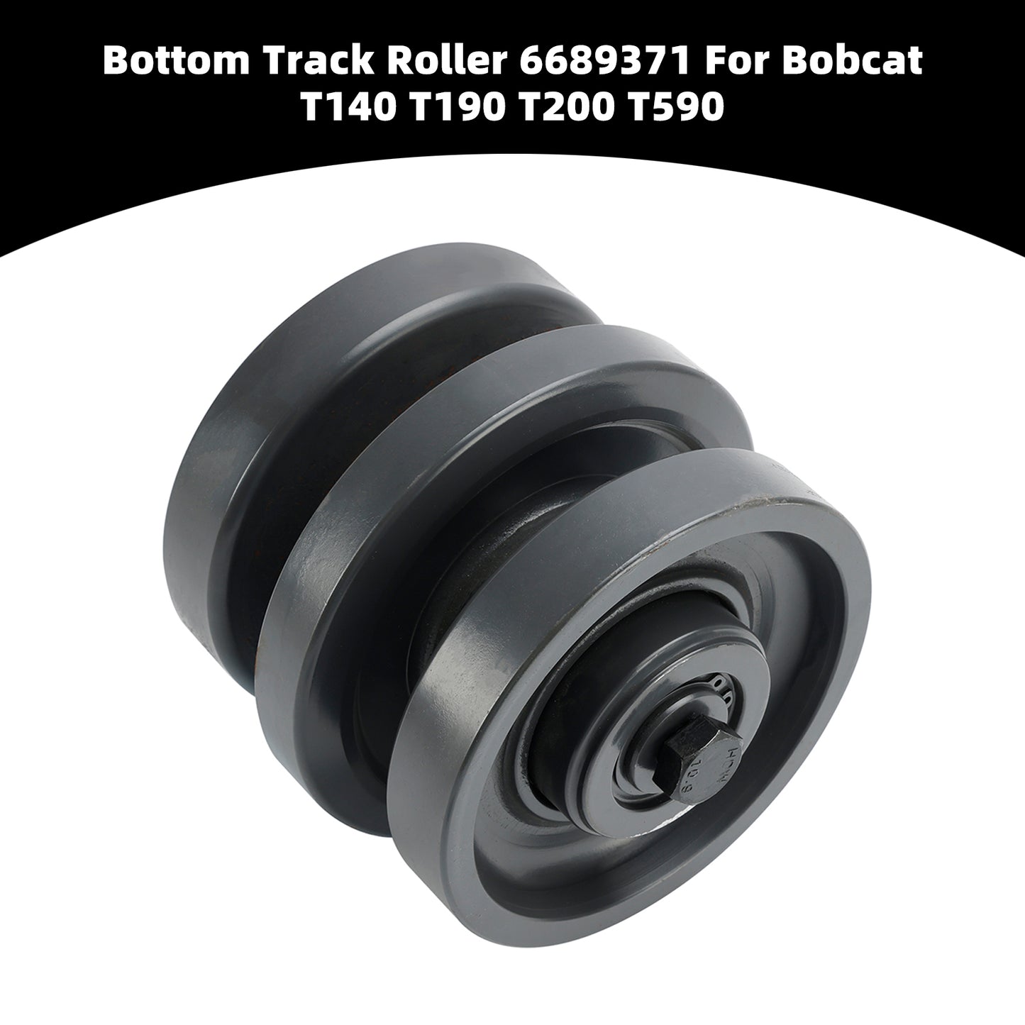 6689371 Bottom Roller Middle Fits For Bobcat T140 T180 T190 T200 T250 T320 T300